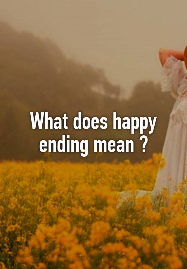 what-does-happy-ending-mean