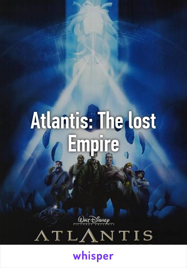 Atlantis: The lost Empire