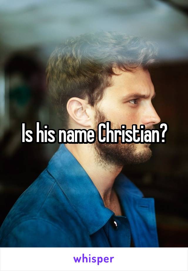 Is his name Christian?