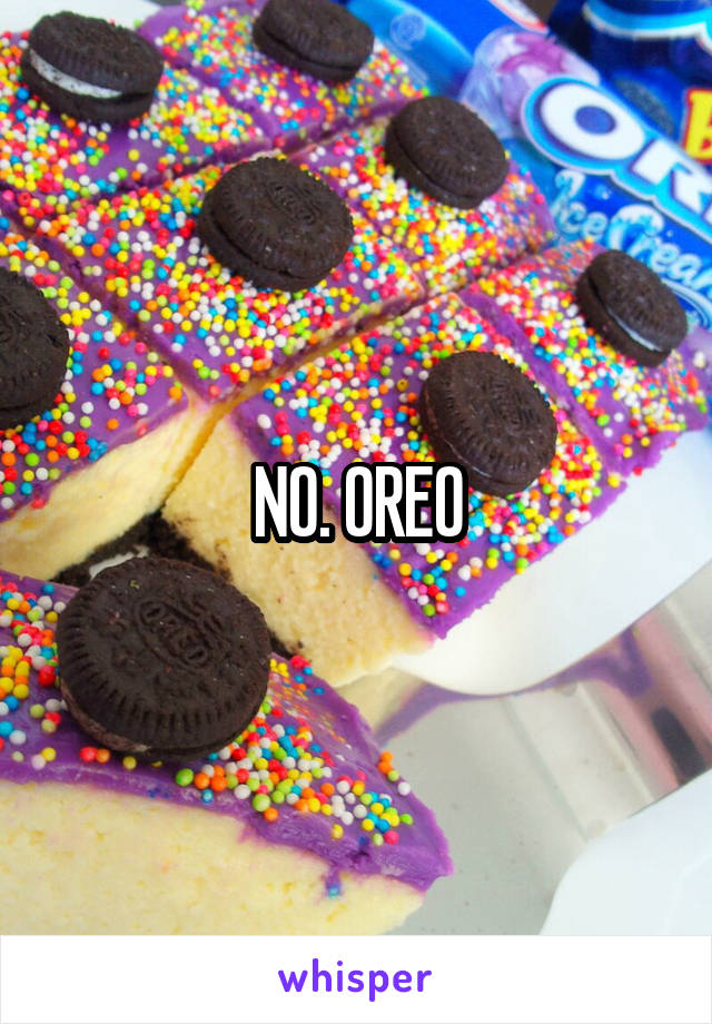 NO. OREO