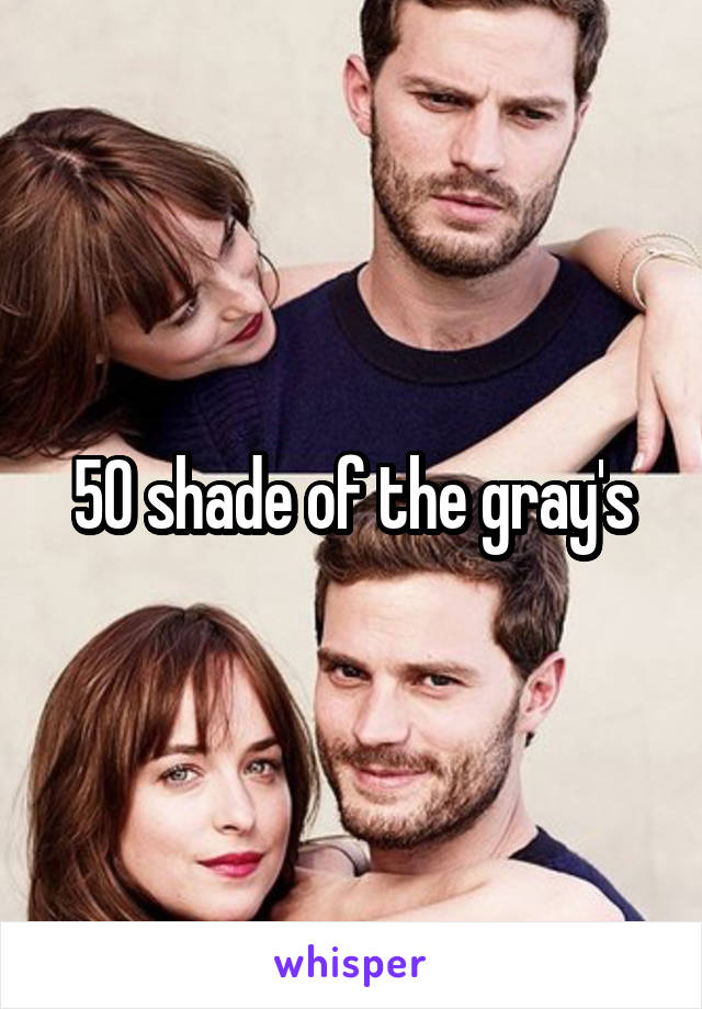 50 shade of the gray's