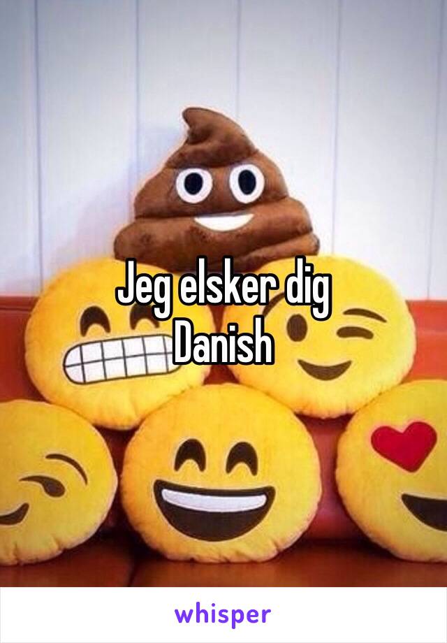 Jeg elsker dig
Danish