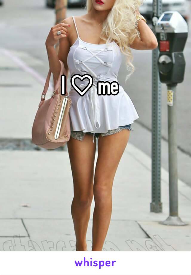 I ♡ me