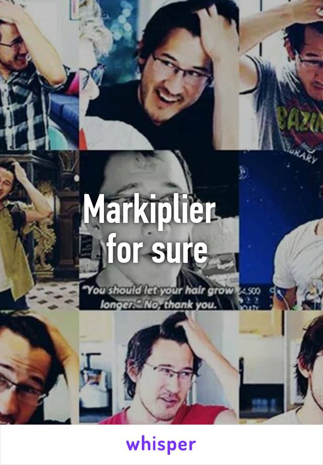  Markiplier    
for sure 