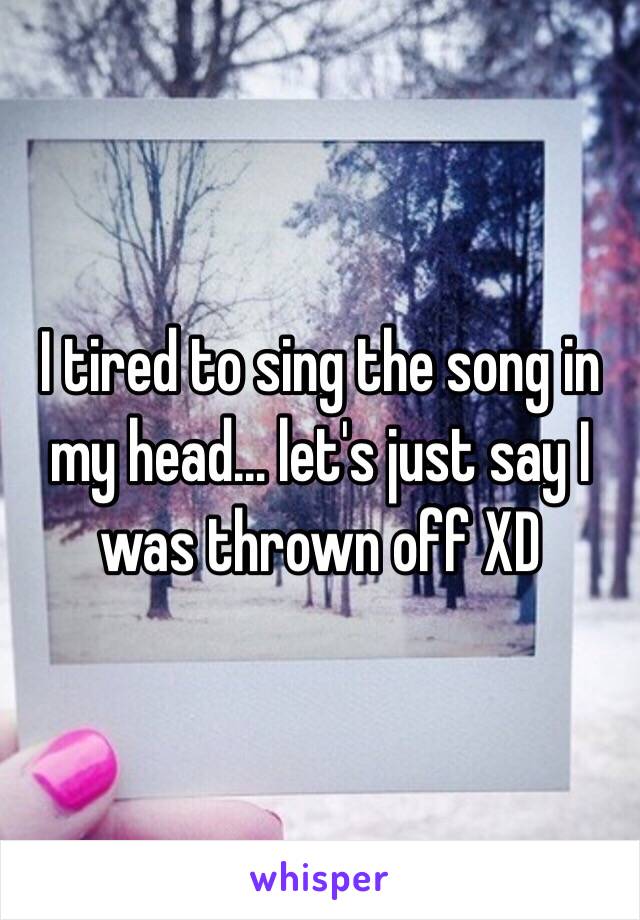 I tired to sing the song in my head… let's just say I was thrown off XD 