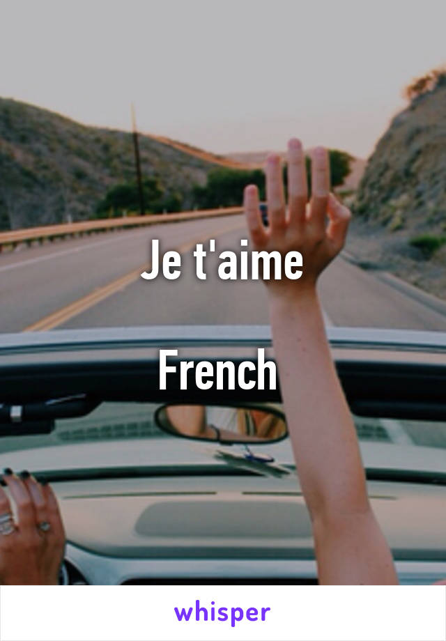 Je t'aime

French 