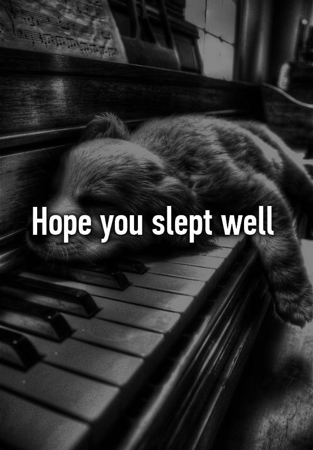 hope-you-slept-well