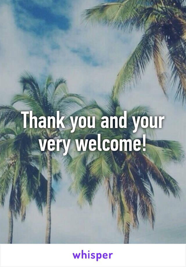 Thank you and your very welcome!