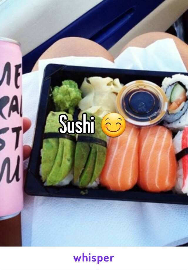 Sushi 😊