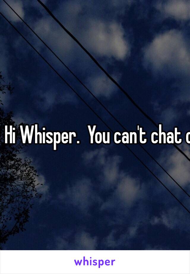 Hi Whisper.  You can't chat on the IOS 9 beta!!