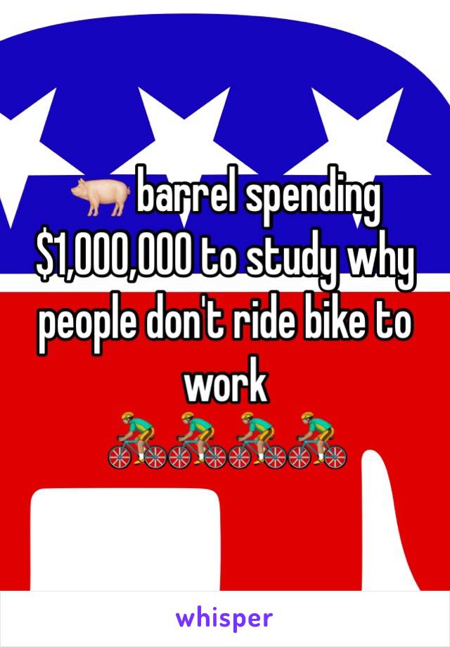 🐖 barrel spending 
$1,000,000 to study why people don't ride bike to work
🚴🏽🚴🏽🚴🏽🚴🏽