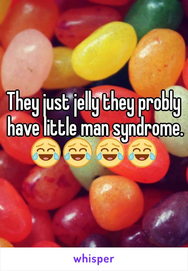 They just jelly they probly have little man syndrome.
😂😂😂😂