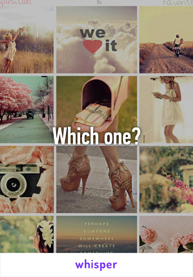 Which one?