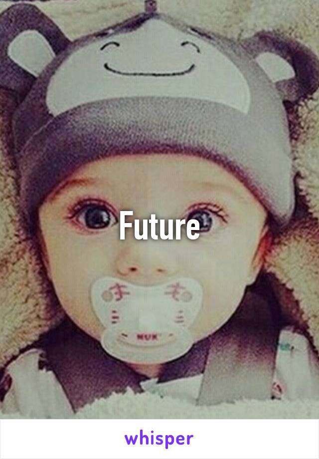 Future