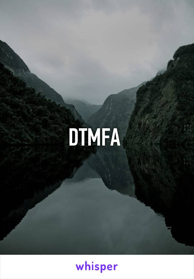 DTMFA 