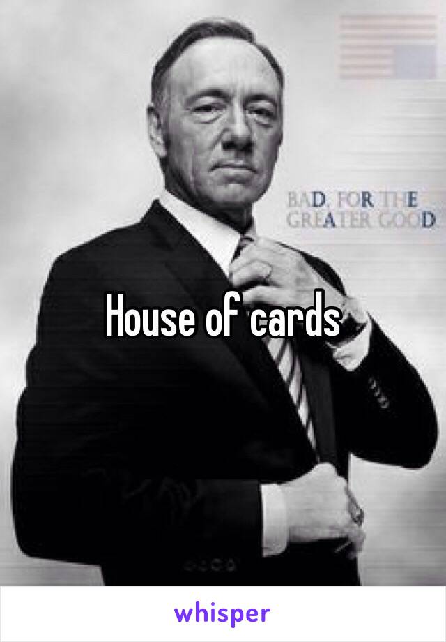 House of cards