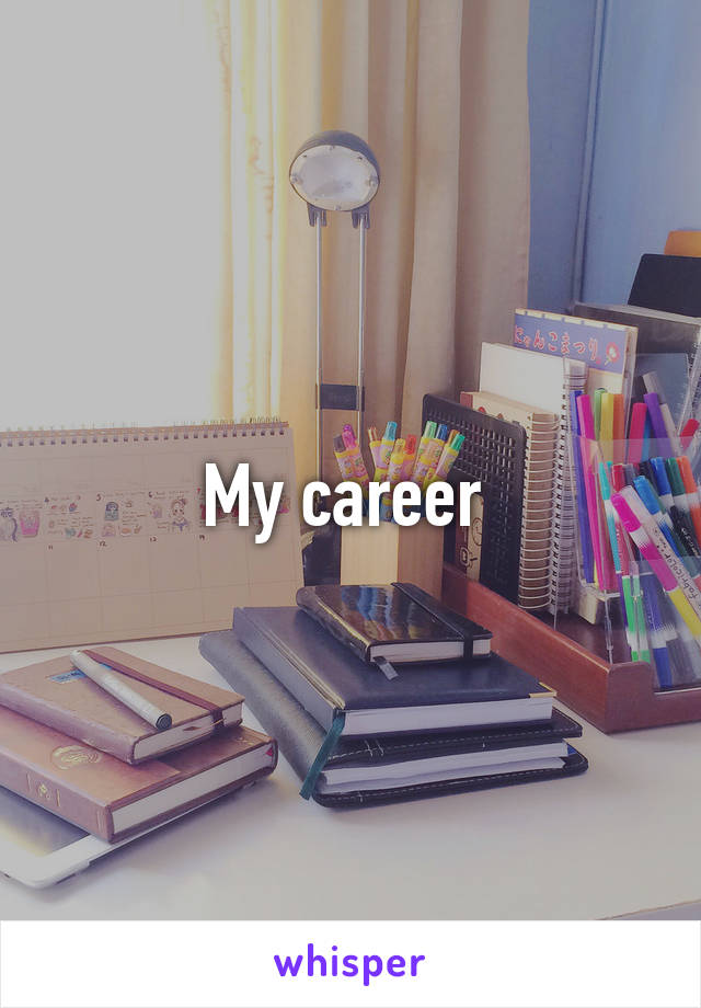 My career 