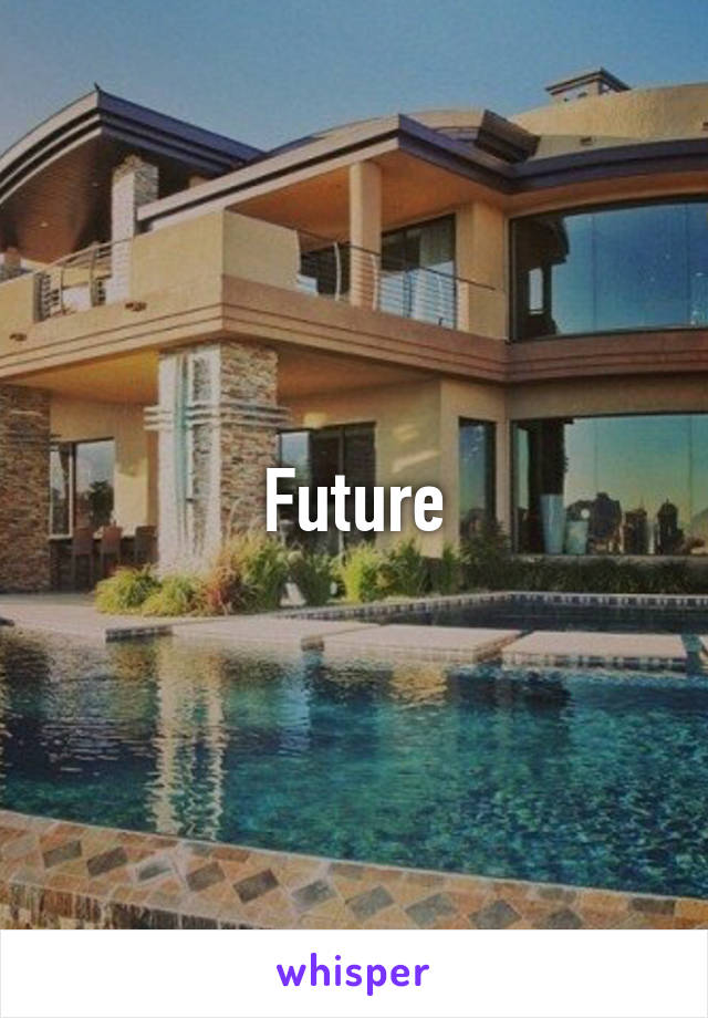 Future