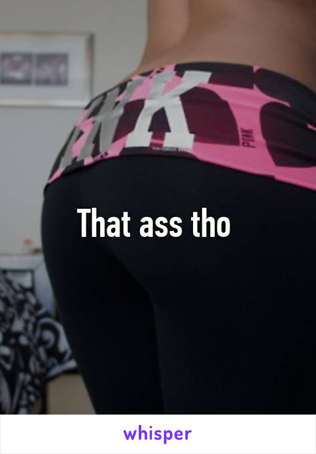 That ass tho 