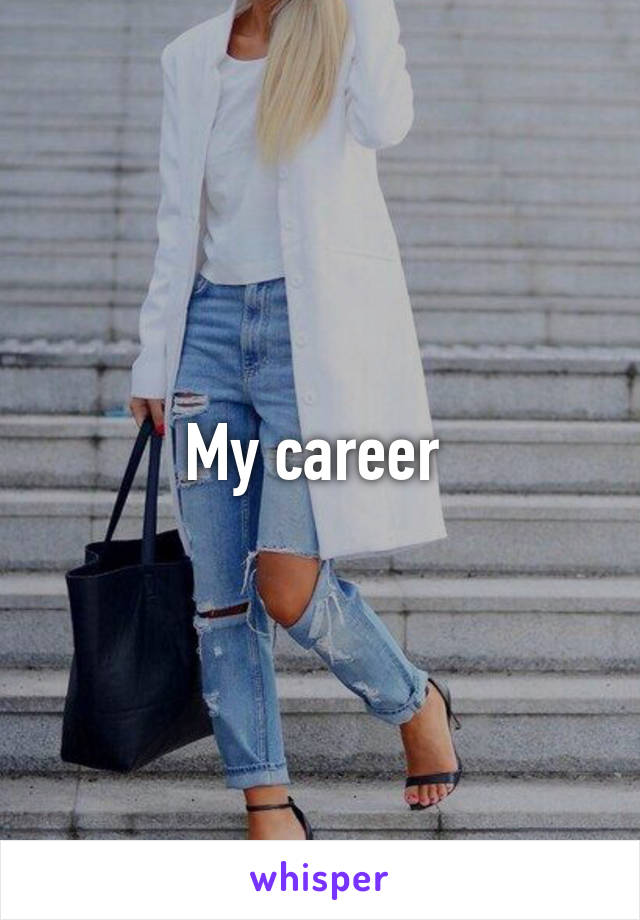 My career 