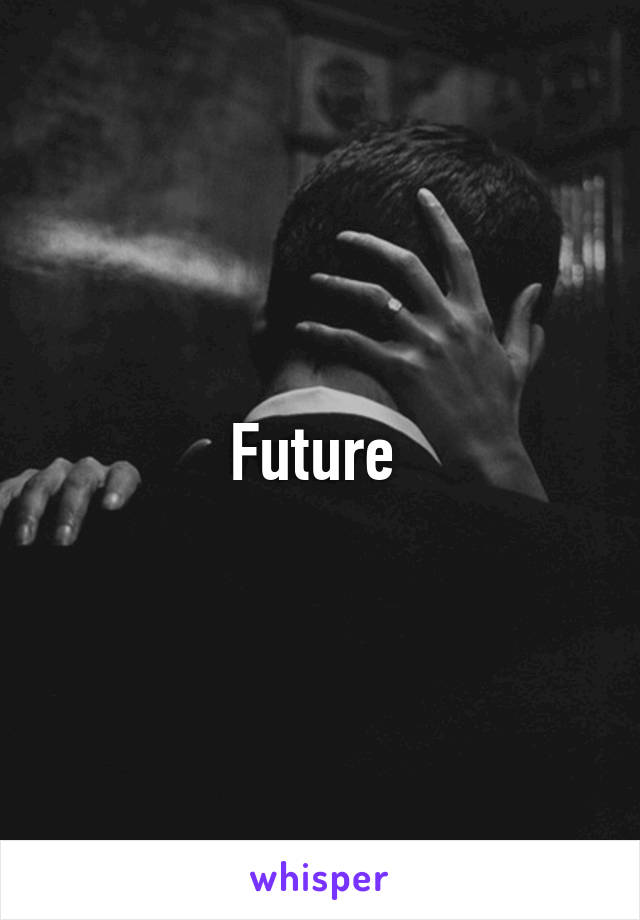 Future 