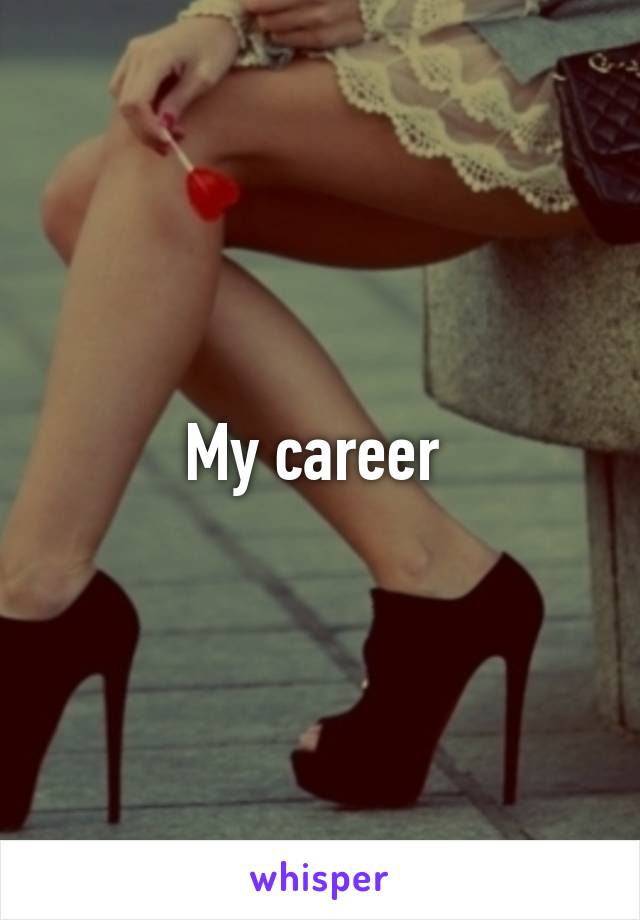 My career 