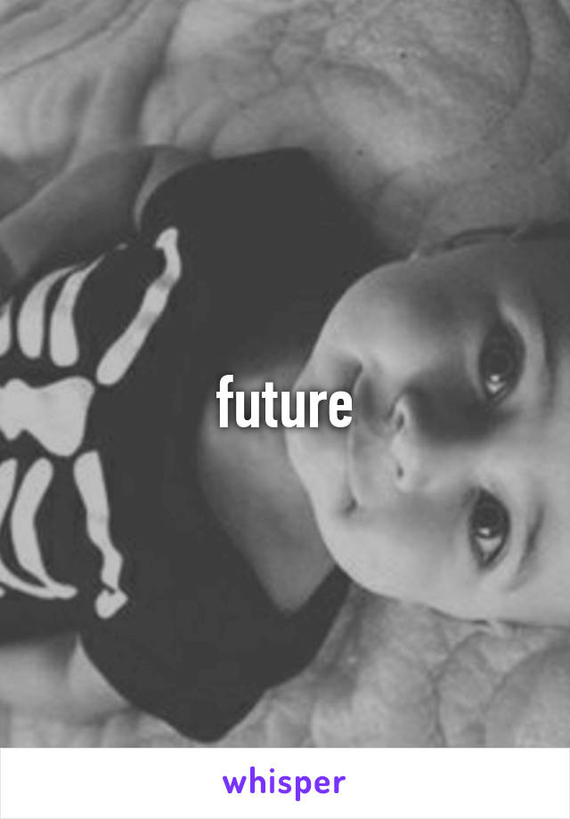 future