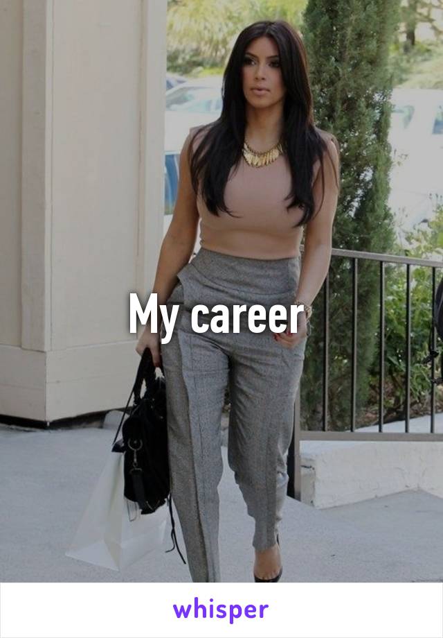 My career 