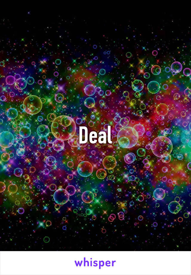 Deal