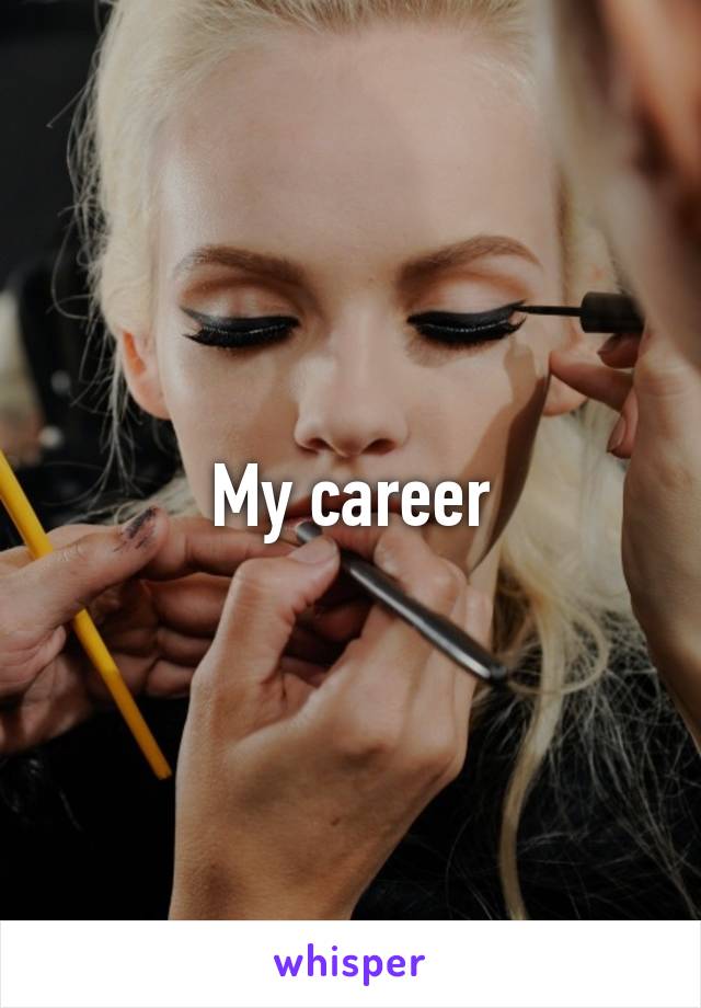 My career