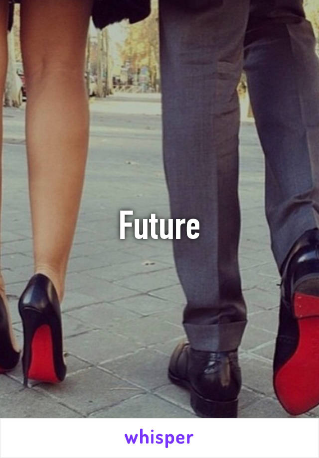 Future