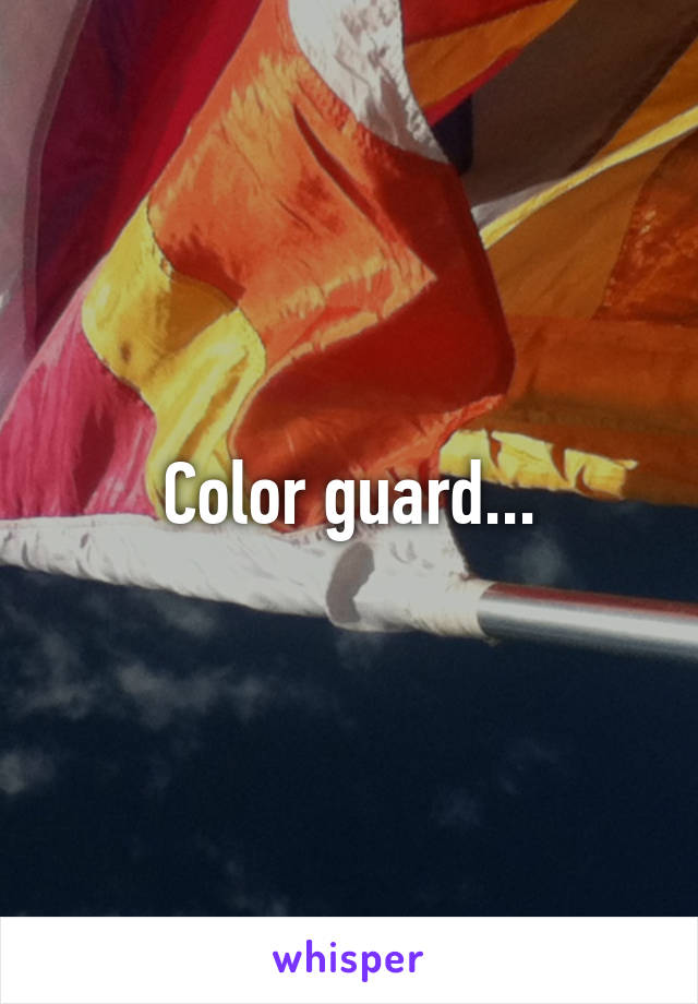 Color guard...