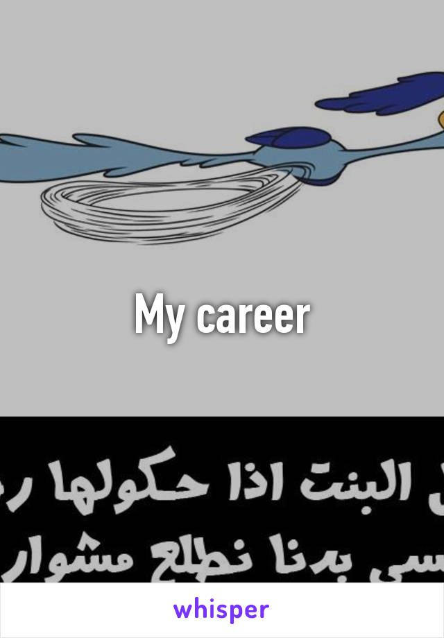 My career