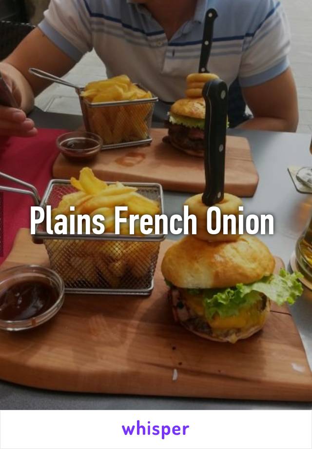 Plains French Onion 