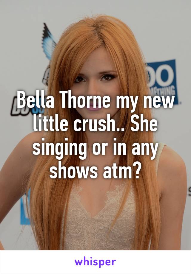 Bella Thorne my new little crush.. She singing or in any shows atm?