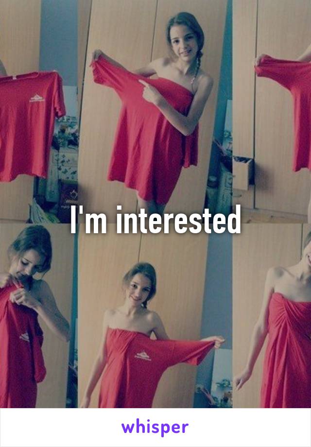 I'm interested