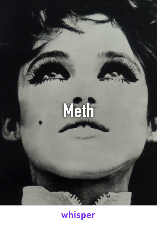 Meth