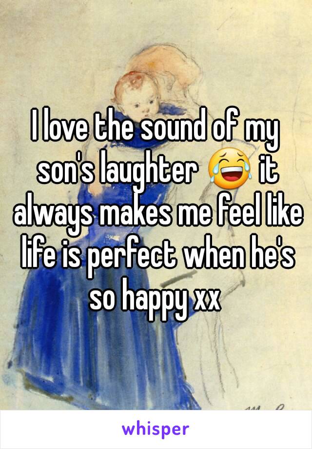 I love the sound of my son's laughter 😂 it always makes me feel like life is perfect when he's so happy xx 