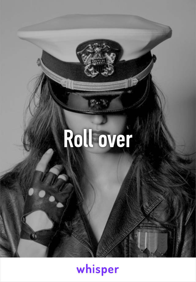 Roll over