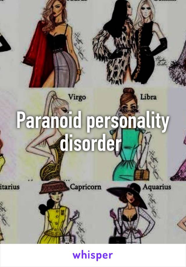 Paranoid personality disorder 