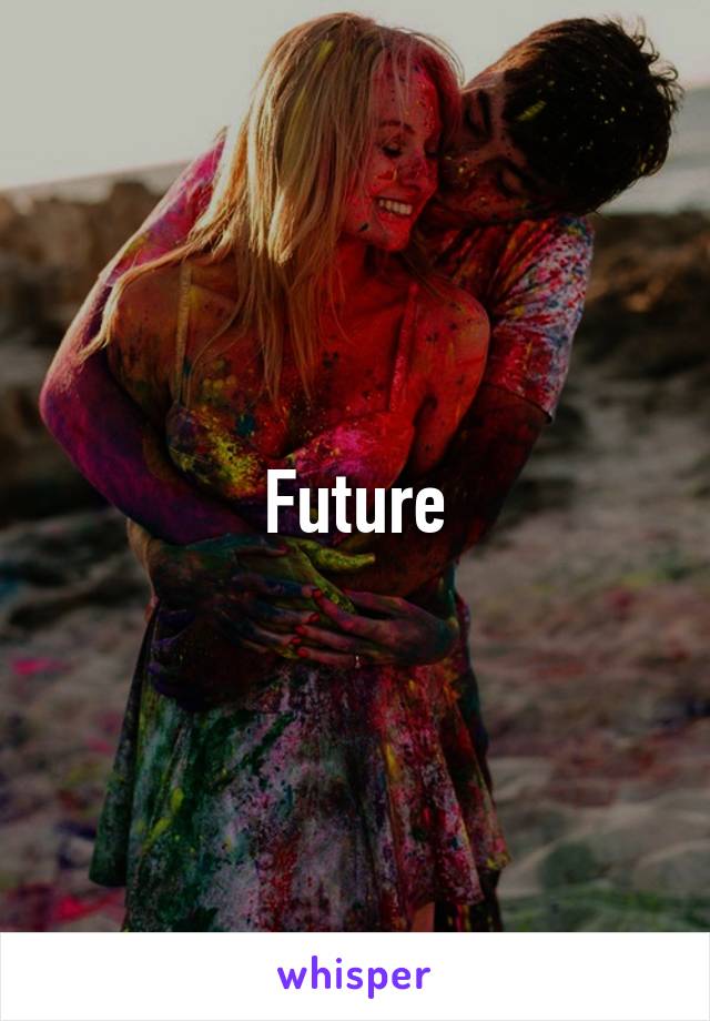 Future