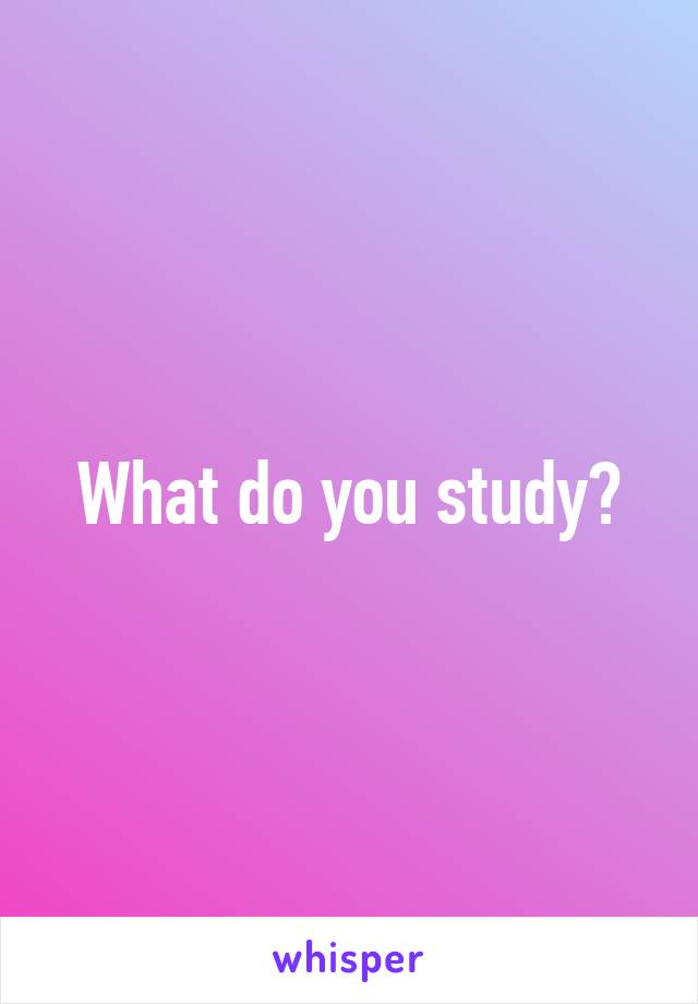 what-do-you-study