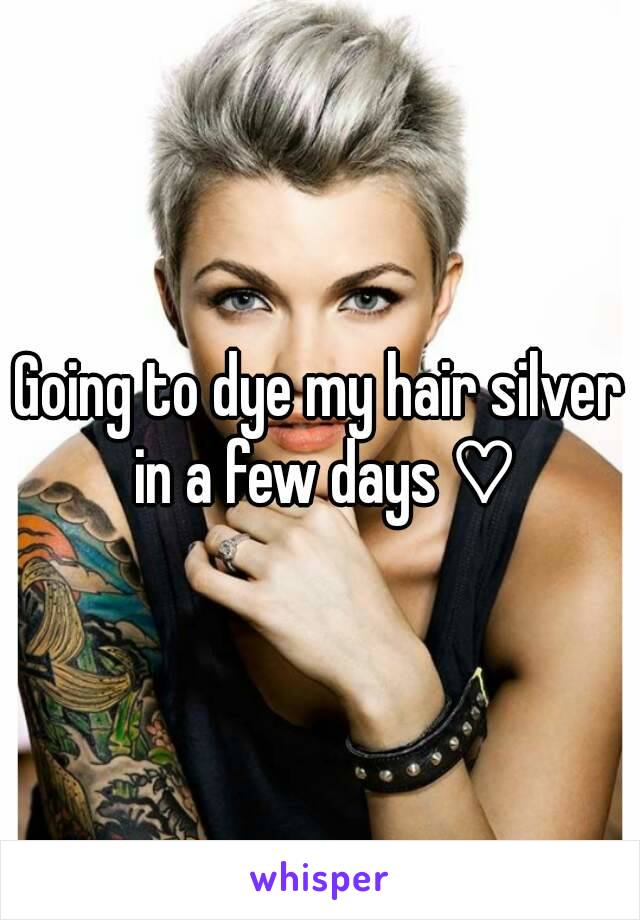 Going to dye my hair silver in a few days ♡
