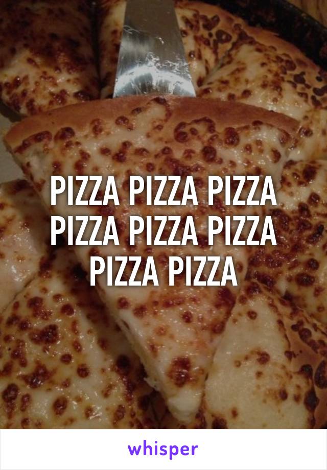 PIZZA PIZZA PIZZA PIZZA PIZZA PIZZA PIZZA PIZZA