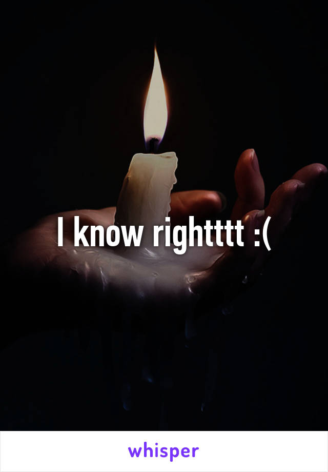 I know rightttt :(