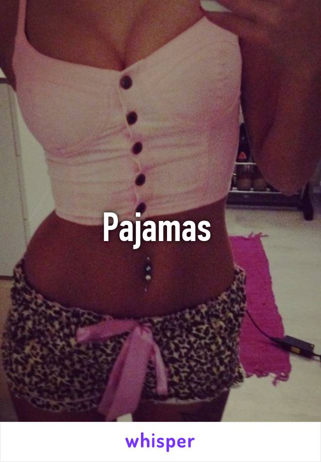 Pajamas 