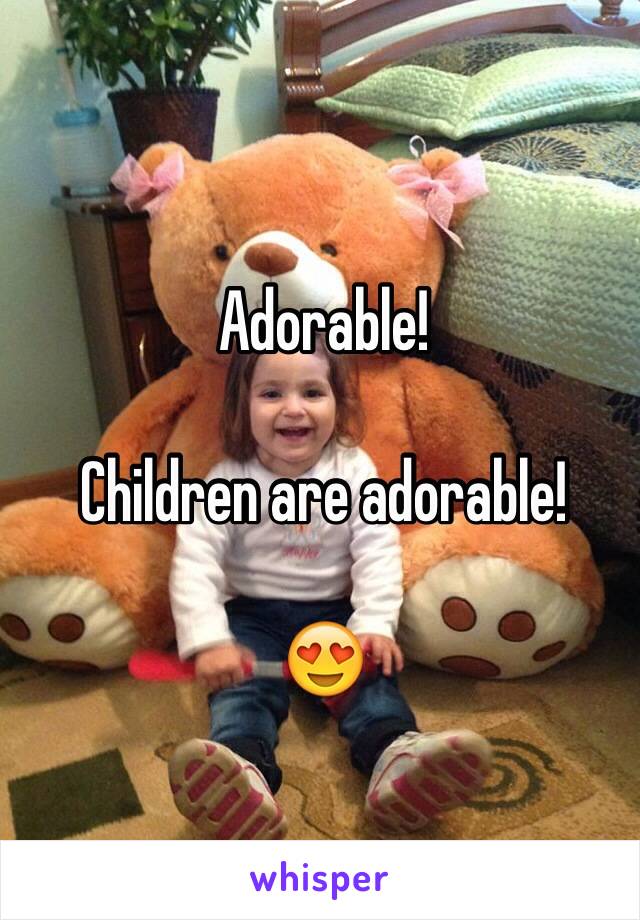 Adorable!

Children are adorable!

😍