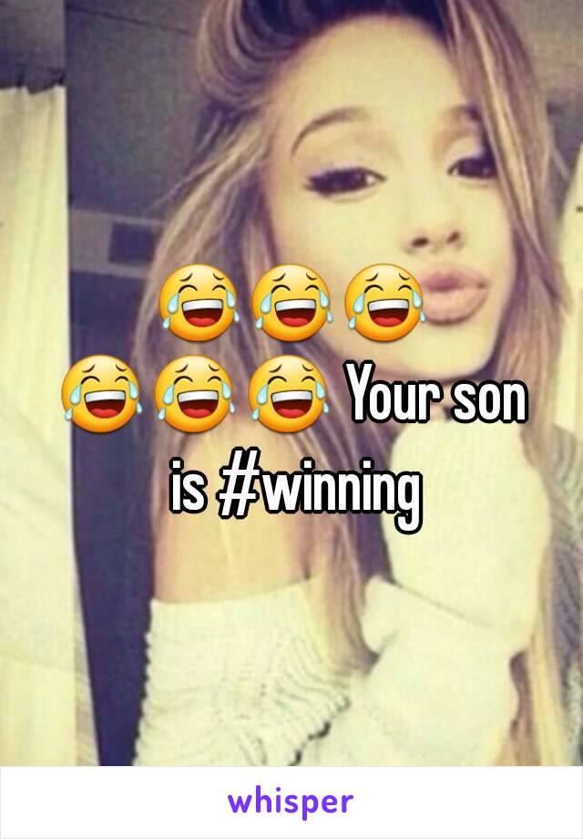 😂😂😂😂😂😂 Your son is #winning