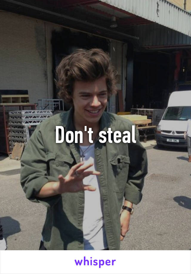 Don't steal