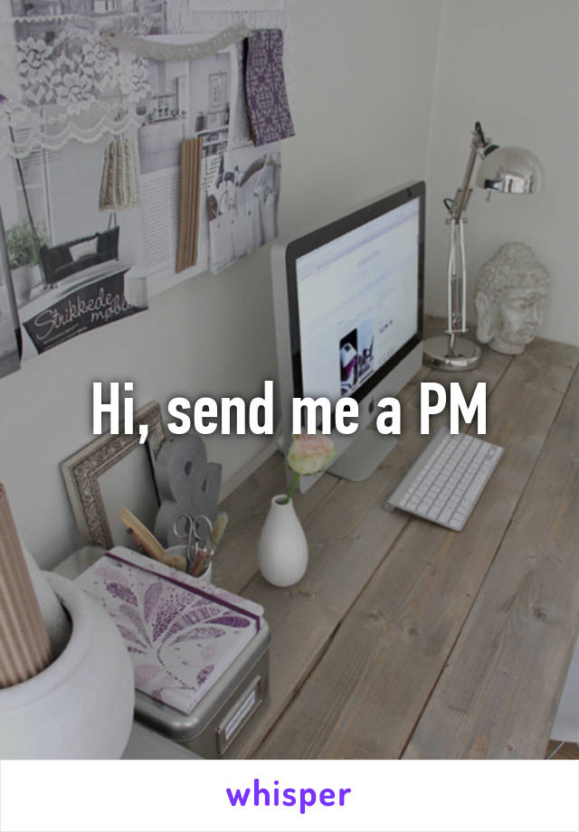 Hi, send me a PM